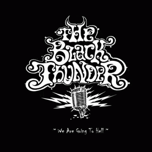 The Black Thunder : We Are Going to Hell